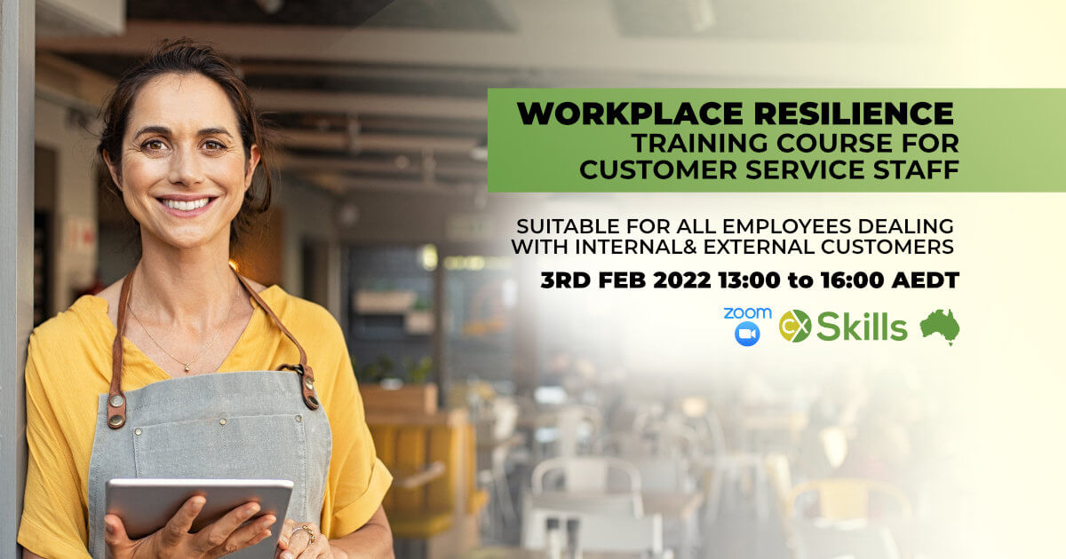 February 2022 Workplace Resilience for Customer Service Employees training course